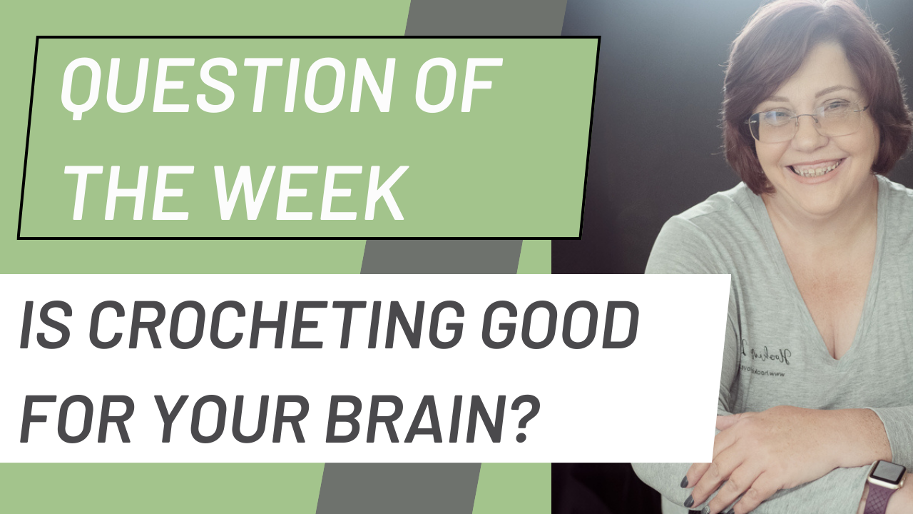 Is Crocheting good for your brain