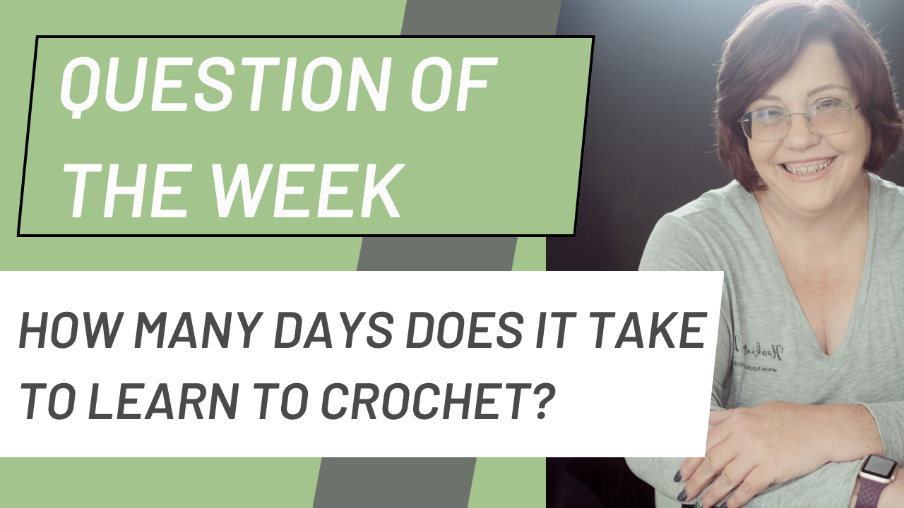 Question of the week Banner for How many hours does it take to learn to Crochet?